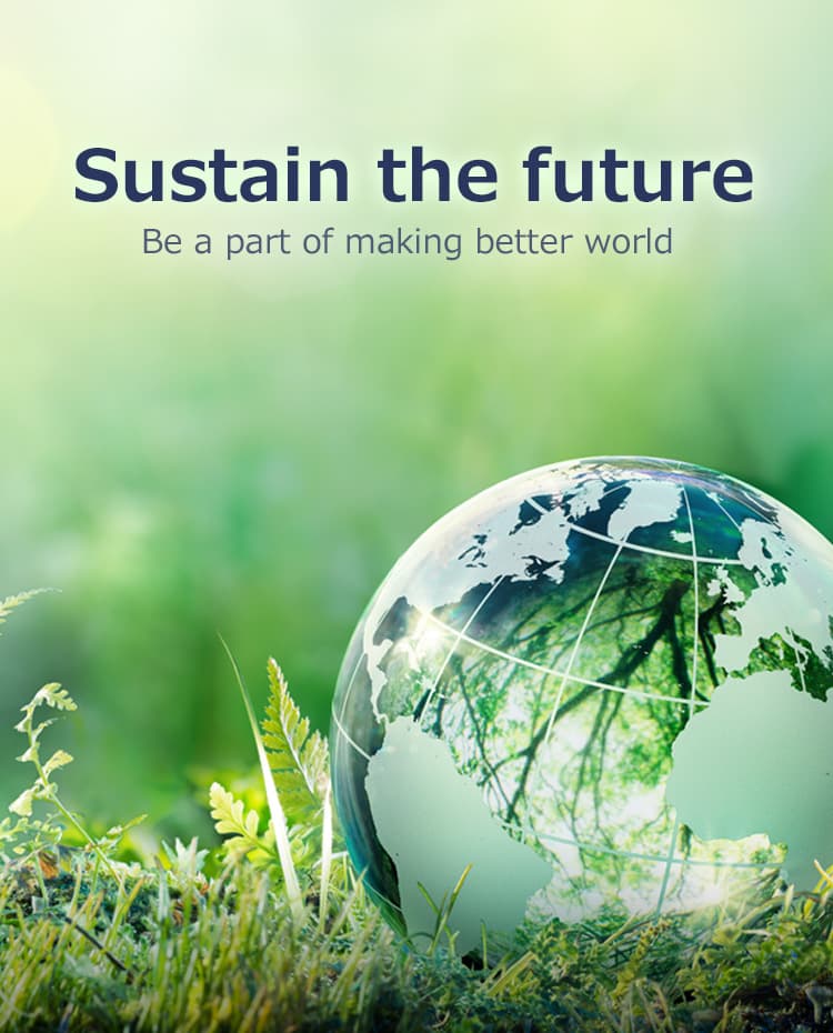 Sustain the future Be a part of making better world