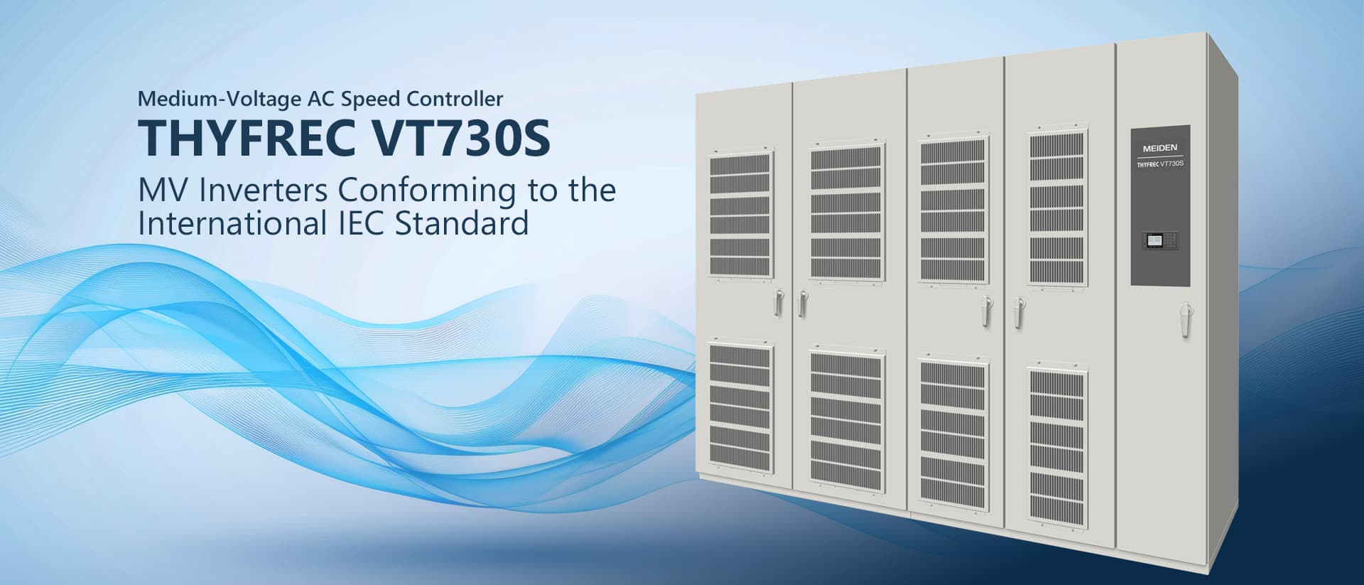 Medium-Voltage AC Speed Controller THYFREC VT730S MV Inverters Conforming to the International IEC Standard