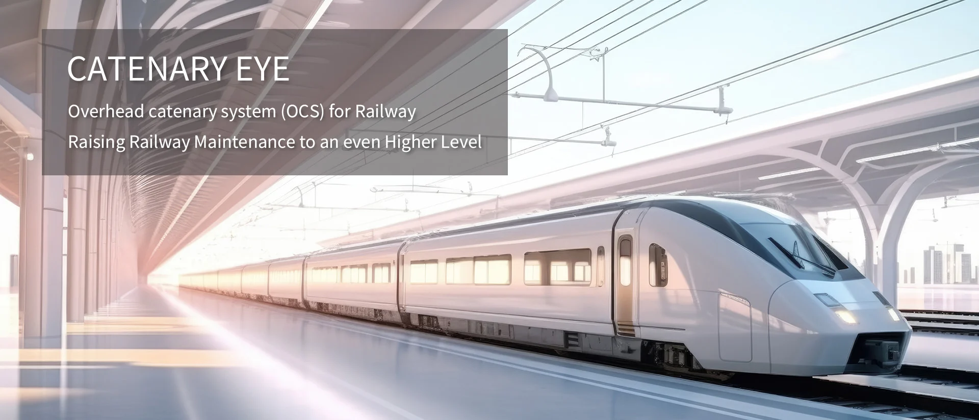 CATENARY EYE Overhead catenary system (OCS) for Railway Raising Railway Maintenance to an even Higher Level